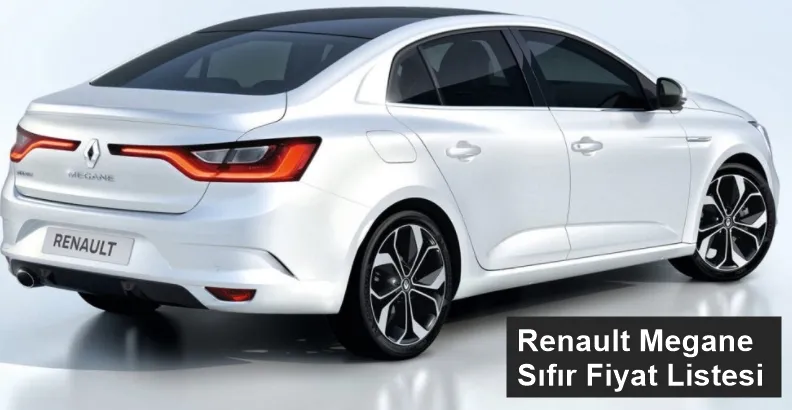 Megane Sedan 2022 Güncel Fiyat Listesi (Haziran)