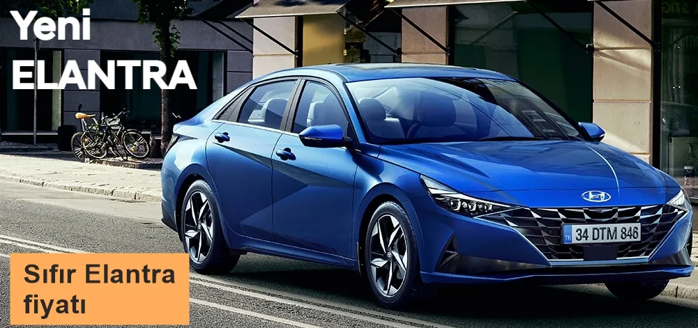 Yeni Hyundai Elantra Sıfır Fiyatı 2022