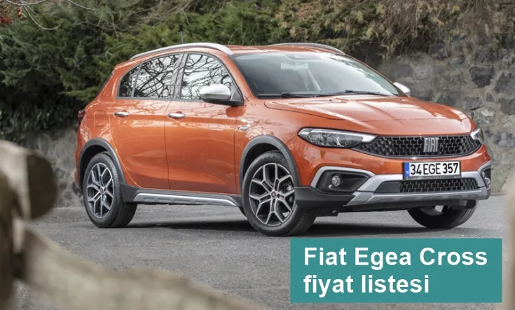 Fiat Egea Cross Fiyat Listesi ve Özellikleri 2021
